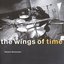 the wings of time