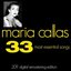 Maria Callas : The 33 Most Essential Songs