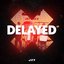 Delayed