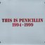 THIS IS PENICILLIN 1994-1999