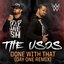 Done With That - Day One Remix (The Usos)