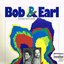 BOB AND EARL