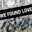 We Found Love (In A Hopeless Place)