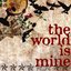 the world is mine