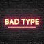 Bad Type