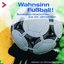 Wahnsinn Fußball - Bundesliga-Geschichten aus vier Jahrzehnten