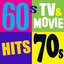 60's, 70's TV & Movie Hits (The Greatest Themes of All Time)