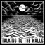 Talking to the Walls - Single