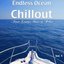 Endless Ocean Chillout - Finest Lounge Music to Relax, Vol. 1