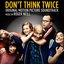 Don't Think Twice (Original Motion Picture Soundtrack)