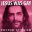 Jesus Was Gay