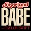 Babe (feat. Taylor Swift) - Single