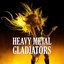 Heavy Metal Gladiators