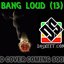 Bang Loud (13)