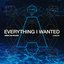 everything i wanted