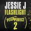 Flashlight (From "Pitch Perfect 2" Soundtrack)