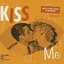 Kiss Me - Rock 'n' Roll Songs of Happiness, Vol. 2