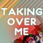 Taking Over Me (A Tribute to Lawson)