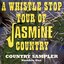 A Whistle Stop Tour Of Jasmine Country: Country Sampler, No. 1