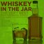 Whiskey in the Jar: The Very Best Irish Drinking Songs for Saint Patrick's Day with the Pogues, The Dubliners, The Clancy Brothers, Gaelic Storm & More!