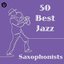 50 Best Jazz Saxophonists