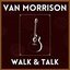 Walk & Talk: Van Morrison