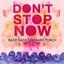 Don't Stop Now