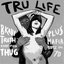 Trulife: Certified Thug