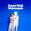 Super Mall Mannequin