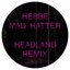 Mad Hatter (Headland Remix)