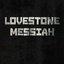 Lovestone Messiah