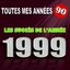 Toutes mes années 90 : Les succès de l'année 1999