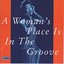 A Woman's Place Is In The Groove