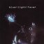 Blue Light Fever
