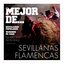 Lo Mejor De Sevillanas Flamencas