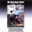 My Dog Don't Bite!