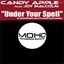 Candy Apple feat. Joy Malcolm - "Under Your Spell"