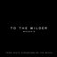 To the wilder (from "DEATH STRANDING 2 : ON THE BEACH" Soundtrack)