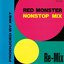 RED MONSTER NONSTOP MIX