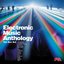 Electronic Music Anthology : The Best Of