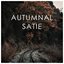 Autumnal Satie