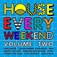 House Every Weekend, Vol. 2
