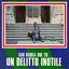 San Babila Ore 20: Un Delitto inutile