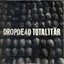 Dropdead/Totalitär Split