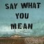 say what you mean