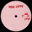 You Love