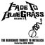 Fade To Bluegrass (Tribute)