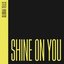 Shine on You - EP