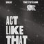 ACT LIKE THAT - EP