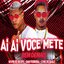 Ai Ai Você Mete Bem Demais